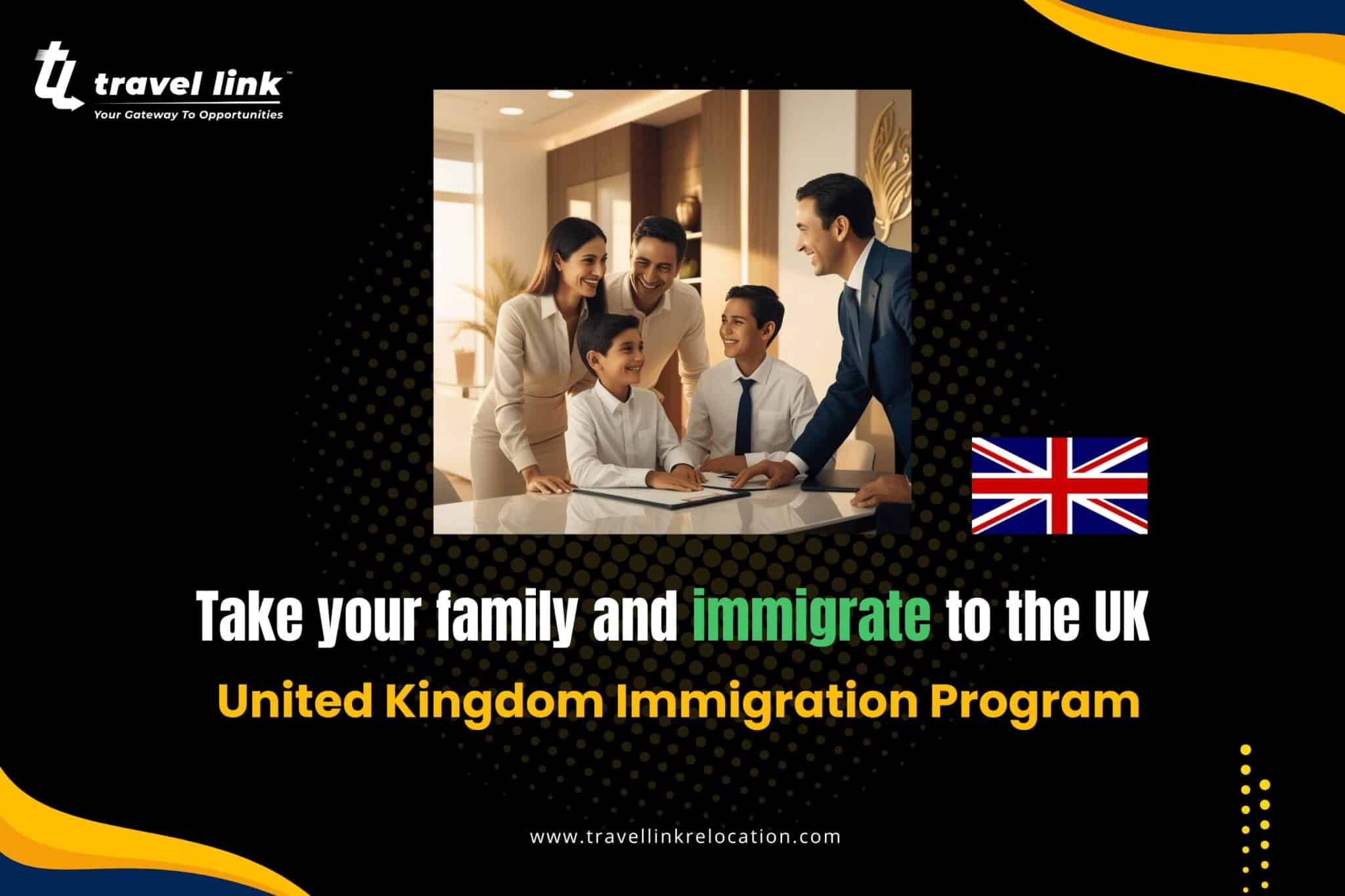 Take Your Family and Immigrate to the UK