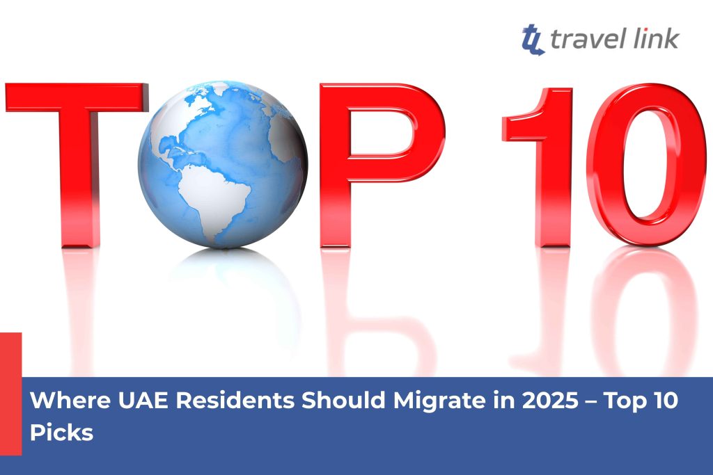 Best Countries to Migrate to from UAE in 2025