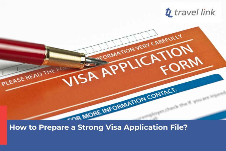 How to Prepare a Strong Visa Application File?
